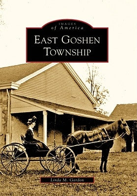 East Goshen Township by Gordon, Linda M.