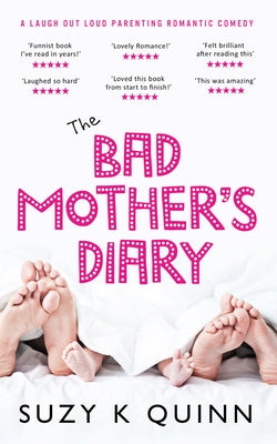 The Bad Mother's Diary, Volume 1 by Quinn, Suzy K.