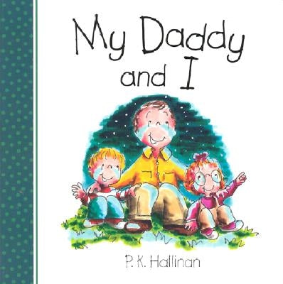 My Daddy & I by Hallinan, P. K.