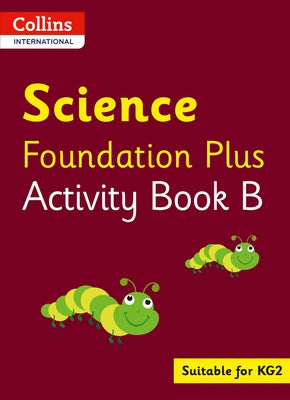 Collins International Foundation - Collins International Science Foundation Plus Activity Book B by MacGregor, Fiona