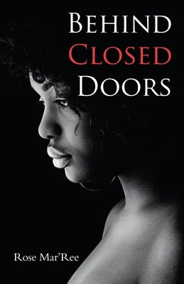 Behind Closed Doors by Mar'ree, Rose