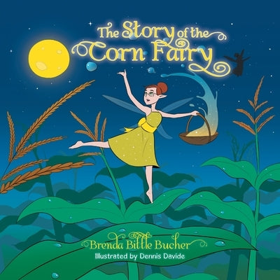 The Story of the Corn Fairy by Bucher, Brenda Bittle