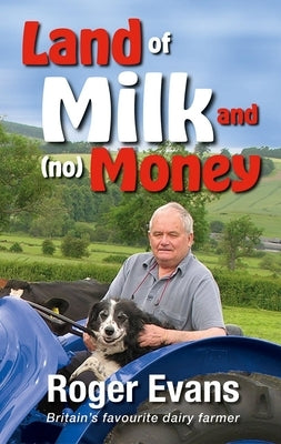 Land of Milk and (No) Money by Evans, Roger