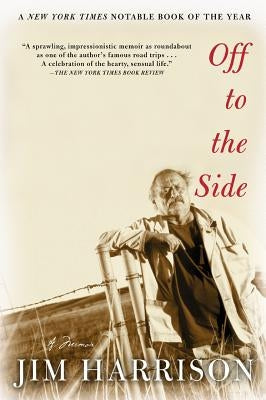 Off to the Side: A Memoir by Harrison, Jim