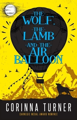 The Wolf, the Lamb, and the Air Balloon by Turner, Corinna