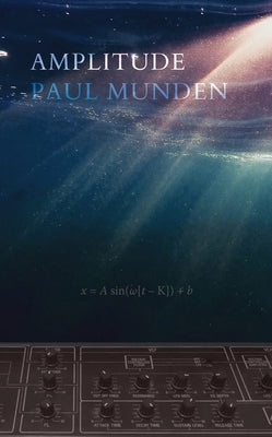 Amplitude by Munden, Paul