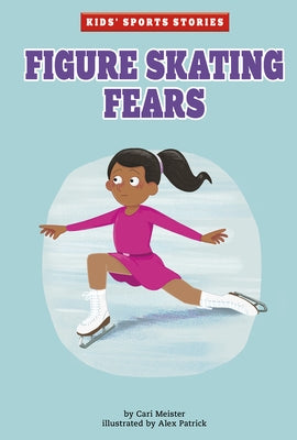 Figure Skating Fears by Meister, Cari