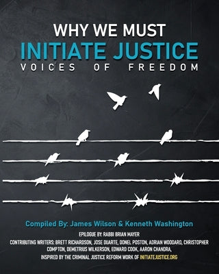 Why We Must Initiate Justice by Wilson, James