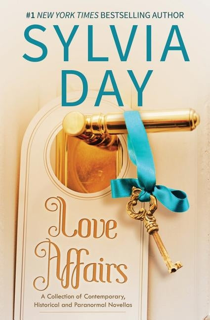 Love Affairs: A Collection of Contemporary, Historical, and Paranormal Novellas by Day, Sylvia