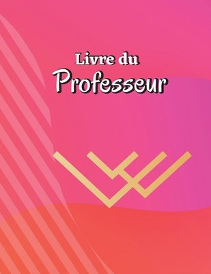Livre du Professeur: Registre des présences pour les enseignants ​​Tableau de suivi des présences pour les enseignants, les emp by Stephan, Miriam