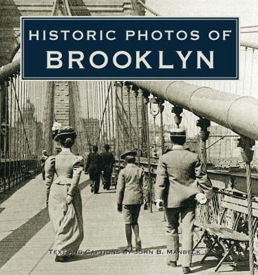 Historic Photos of Brooklyn by Manbeck, John B.