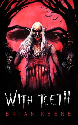 With Teeth by Keene, Brian