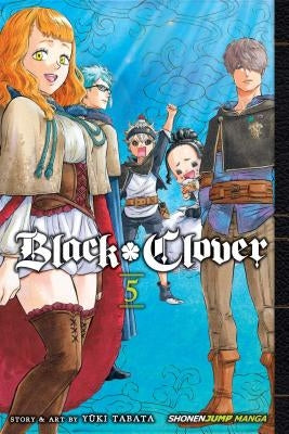Black Clover, Vol. 5, Volume 5 by Tabata, Yuki
