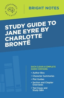 Study Guide to Jane Eyre by Charlotte Brontë by Intelligent Education