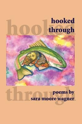 Hooked Through by Wagner, Sara Moore