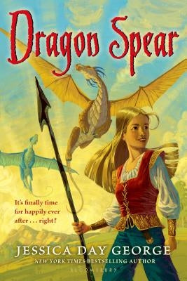 Dragon Spear by George, Jessica Day