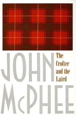 The Crofter and the Laird by McPhee, John