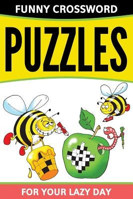 Funny Crossword Puzzles For Your Lazy Day by Speedy Publishing LLC