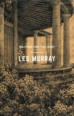 Waiting for the Past: Poems by Murray, Les