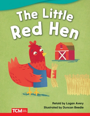The Little Red Hen by Avery, Logan