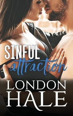 Sinful Attraction: Selling Sin: An Opposites Attract Romance by Hale, London
