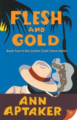 Flesh and Gold by Aptaker, Ann