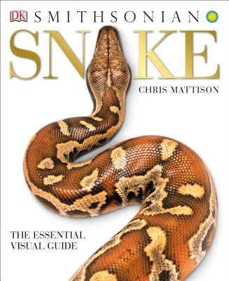 Snake: The Essential Visual Guide by Mattison, Chris