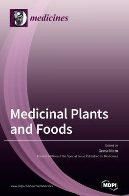 Medicinal Plants and Foods by Nieto, Gema