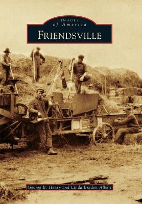 Friendsville by Henry, George B.