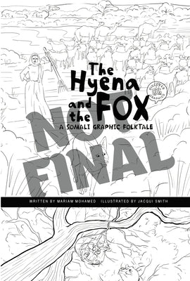 The Hyena and the Fox: A Somali Graphic Folktale by Mohamed, Mariam