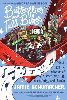 Butterflies and Tall Bikes: West Bank Stories of Community, Creativity, and Change by Schumacher, Jamie