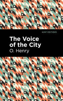 The Voice of the City by Henry, O.