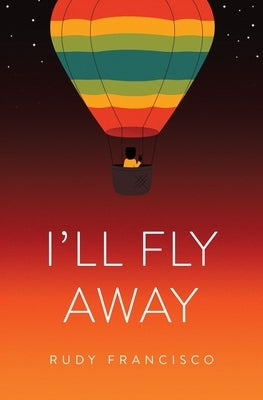 I'll Fly Away by Francisco, Rudy