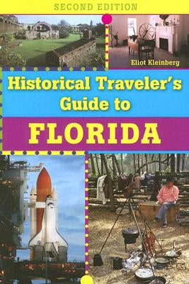 Historical Traveler's Guide to Florida by Kleinberg, Eliot