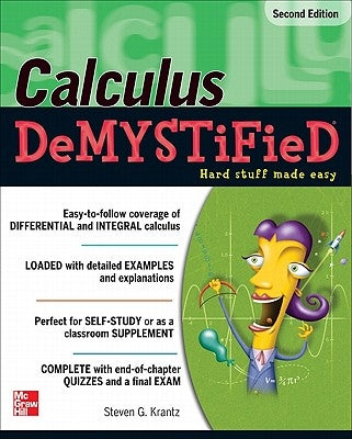 Calculus DeMYSTiFieD, Second Edition by Krantz, Steven G.