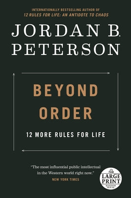 Beyond Order: 12 More Rules for Life by Peterson, Jordan B.