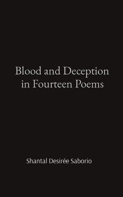 Blood and Deception in Fourteen Poems by Saborio, Shantal Desir&#233;e