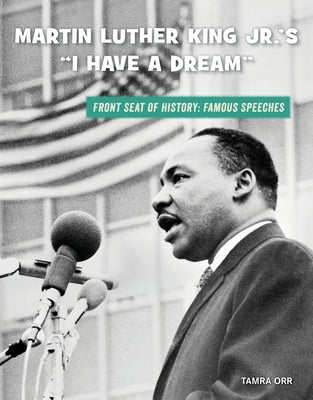 Martin Luther King Jr.'s "i Have a Dream" by Orr, Tamra