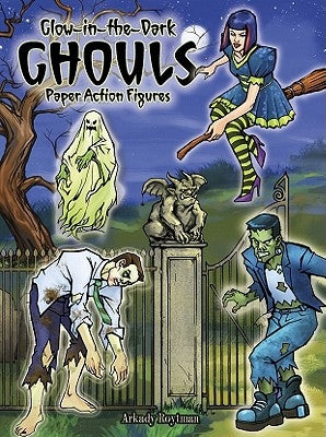 Glow-In-The-Dark Ghouls Paper Action Figures by Roytman, Arkady