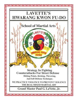 Lavette's Hwarang Kwon Fu-Do by Lavette, Paul G., Jr.