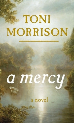 A Mercy by Morrison, Toni