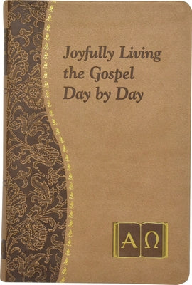 Joyfully Living the Gospel Day by Day by Catoir, John