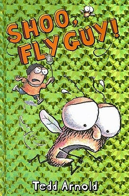 Shoo, Fly Guy! by Arnold, Tedd