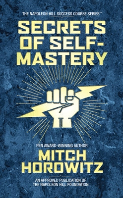 Secrets of Self-Mastery by Horowitz, Mitch