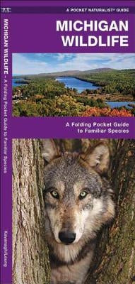 Michigan Wildlife: A Folding Pocket Guide to Familiar Species by Kavanagh, James