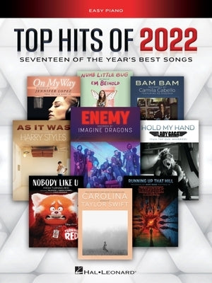 Top Hits of 2022: Seventeen of the Year's Best Arranged for Easy Piano with Lyrics by 