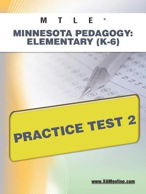 Mtle Minnesota Pedagogy: Elementary (K-6) Practice Test 2 by Wynne, Sharon A.