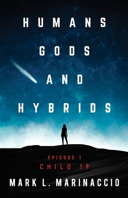 Humans, Gods, and Hybrids: Child 19 by Marinaccio, Mark L.