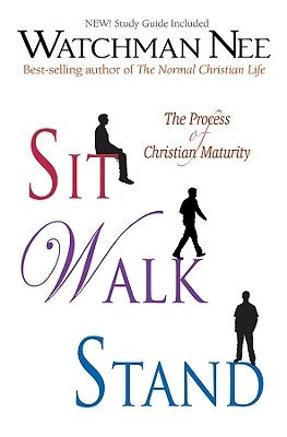 Sit Walk Stand: The Process of Christian Maturity by Nee, Watchman