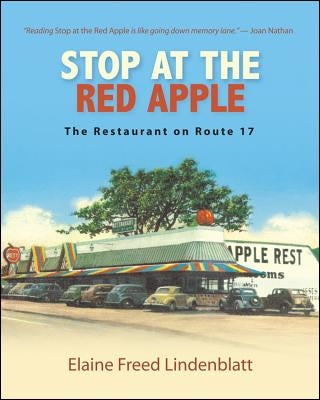Stop at the Red Apple: The Restaurant on Route 17 by Lindenblatt, Elaine Freed